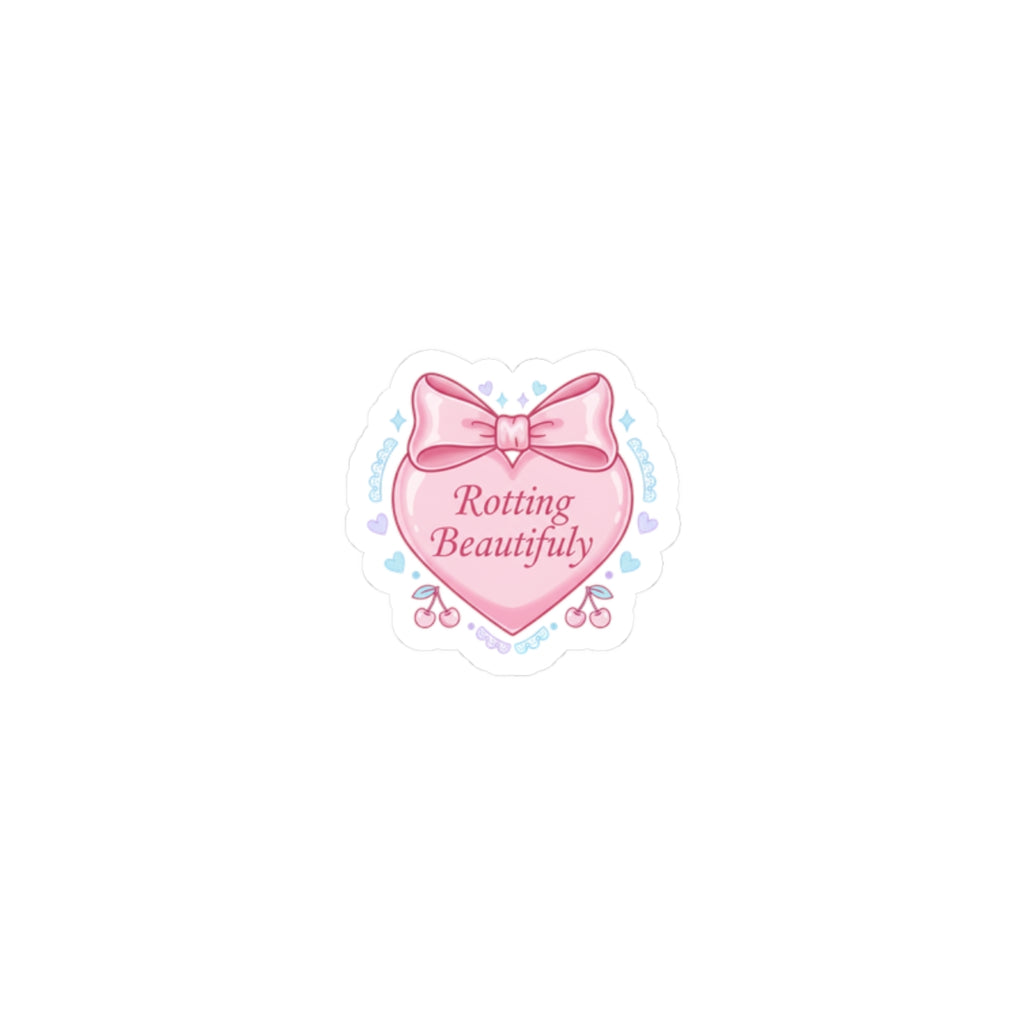 Rotting Beautifully Kiss-Cut Sticker | coquette ribbon, pastel humor