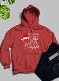 The Weather Outside is Frightful Hoodie
